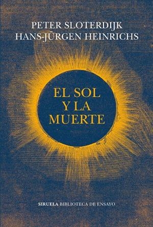 EL SOL Y LA MUERTE | 9788417996932 | HEINRICHS, HANS-JÜRGEN/SLOTERDIJK, PETER | Galatea Llibres | Llibreria online de Reus, Tarragona | Comprar llibres en català i castellà online