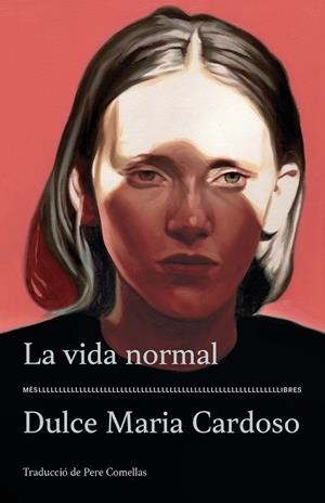 LA VIDA NORMAL | 9788417353193 | CARDOSO, DULCE MARIA | Galatea Llibres | Llibreria online de Reus, Tarragona | Comprar llibres en català i castellà online