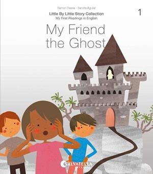 MY FRIEND THE GHOST | 9788417841607 | BASSA I MARTÍN, RAMON | Galatea Llibres | Llibreria online de Reus, Tarragona | Comprar llibres en català i castellà online