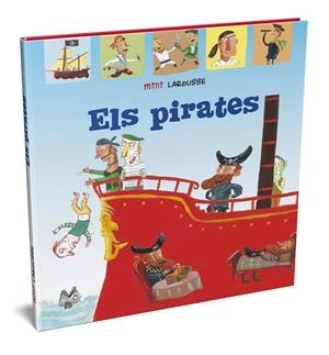 ELS PIRATES MINI LAROUSSE | 9788418100062 | Galatea Llibres | Llibreria online de Reus, Tarragona | Comprar llibres en català i castellà online