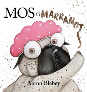 MOS, EL MARRANOT | 9788448951818 | BLABEY, AARON | Galatea Llibres | Librería online de Reus, Tarragona | Comprar libros en catalán y castellano online