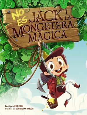 NO ÉS JACK I LA MONGETERA MÀGICA | 9788448951849 | FUNK, JOSH | Galatea Llibres | Llibreria online de Reus, Tarragona | Comprar llibres en català i castellà online