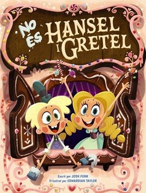 NO ÉS HANSEL I GRETEL | 9788448951856 | FUNK, JOSH | Galatea Llibres | Llibreria online de Reus, Tarragona | Comprar llibres en català i castellà online