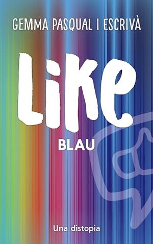 LIKE. BLAU | 9788448951986 | PASQUAL I ESCRIVÀ, GEMMA | Galatea Llibres | Llibreria online de Reus, Tarragona | Comprar llibres en català i castellà online