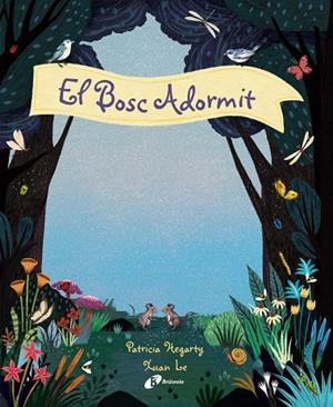 EL BOSC ADORMIT | 9788499063096 | HEGARTY, PATRICIA | Galatea Llibres | Llibreria online de Reus, Tarragona | Comprar llibres en català i castellà online