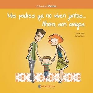 MIS PADRES YA NO VIVEN JUNTOS..AHORA SON AMIGOS | 9788417091224 | SORO SANSÓ, CARLES/SORO SANSÓ, ELISA | Galatea Llibres | Librería online de Reus, Tarragona | Comprar libros en catalán y castellano online