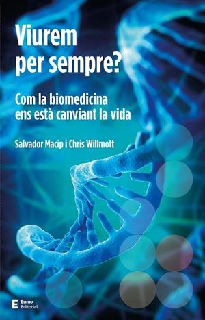 VIUREM PER SEMPRE? | 9788497666923 | WILLMOTT, CHRIS/MACIP MARESMA, SALVADOR | Galatea Llibres | Llibreria online de Reus, Tarragona | Comprar llibres en català i castellà online