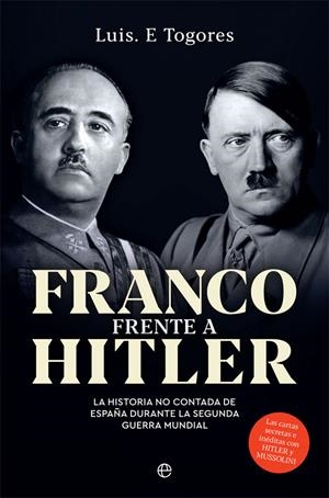 FRANCO FRENTE A HITLER | 9788491647546 | TOGORES, LUIS E. | Galatea Llibres | Llibreria online de Reus, Tarragona | Comprar llibres en català i castellà online