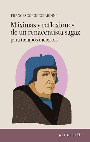 MÁXIMAS Y REFLEXIONES DE UN RENACENTISTA SAGAZ | 9788417951085 | GUICCIARDINI, FRANCESCO | Galatea Llibres | Llibreria online de Reus, Tarragona | Comprar llibres en català i castellà online