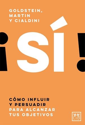 SÍ! | 9788417880231 | GOLDSTEIN, NOAH J./MARTIN, STEVE J./CIALDINI, ROBERT B. | Galatea Llibres | Librería online de Reus, Tarragona | Comprar libros en catalán y castellano online