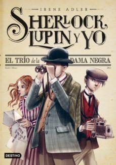PACK SHERLOCK, LUPIN Y YO 1.EL TRIO DE LA DAMA NEG | 9788408225805 | VV.AA. | Galatea Llibres | Llibreria online de Reus, Tarragona | Comprar llibres en català i castellà online