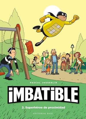 IMBATIBLE 2. SUPERHÉROE DE PROXIMIDAD | 9788417760540 | JOUSSELIN, PASCAL | Galatea Llibres | Librería online de Reus, Tarragona | Comprar libros en catalán y castellano online