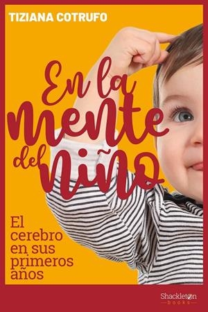 EN LA MENTE DEL NIÑO | 9788417822385 | COTRUFO, TIZIANA | Galatea Llibres | Librería online de Reus, Tarragona | Comprar libros en catalán y castellano online