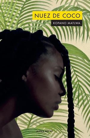 NUEZ DE COCO | 9788412073867 | MATLWA, KOPANO | Galatea Llibres | Llibreria online de Reus, Tarragona | Comprar llibres en català i castellà online