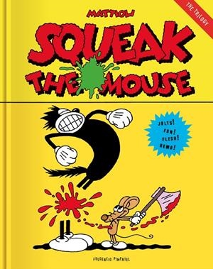 SQUEAK THE MOUSE | 9788417617318 | MATTIOLI, MASSIMO | Galatea Llibres | Librería online de Reus, Tarragona | Comprar libros en catalán y castellano online