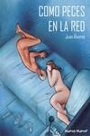 COMO PECES EN LA RED | 9788417989194 | ÁLVAREZ MONTALBÁN, JUAN | Galatea Llibres | Librería online de Reus, Tarragona | Comprar libros en catalán y castellano online