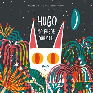HUGO NO PUEDE DORMIR | 9788418133053 | CALI, DAVIDE | Galatea Llibres | Llibreria online de Reus, Tarragona | Comprar llibres en català i castellà online