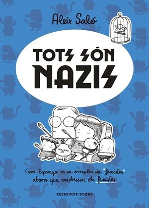 TOTS SÓN NAZIS | 9788417910723 | SALÓ, ALEIX | Galatea Llibres | Llibreria online de Reus, Tarragona | Comprar llibres en català i castellà online