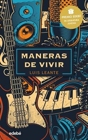 MANERAS DE VIVIR: PREMIO EDEBÉ DE LITERATURA JUVENIL 2020 | 9788468348834 | LEANTE CHACÓN, LUIS | Galatea Llibres | Librería online de Reus, Tarragona | Comprar libros en catalán y castellano online