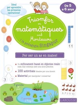 TRIOMFAR EN MATEMÀTIQUES AMB MONTESSORI I LA PEDAGOGIA SINGAPUR | 9788418100307 | LAROUSSE EDITORIAL | Galatea Llibres | Llibreria online de Reus, Tarragona | Comprar llibres en català i castellà online