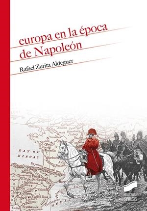 EUROPA EN LA EPOCA DE NAPOLEON | 9788491714231 | ZURITA, RAFAEL | Galatea Llibres | Llibreria online de Reus, Tarragona | Comprar llibres en català i castellà online