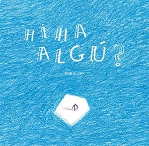 HI HA ALGÚ? | 9788412019902 | LAX SULÉ?, ENRIC | Galatea Llibres | Librería online de Reus, Tarragona | Comprar libros en catalán y castellano online