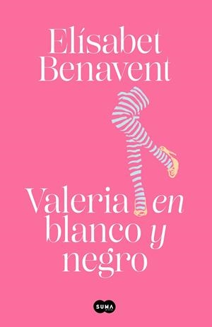 VALERIA EN BLANCO Y NEGRO (SAGA VALERIA 3) | 9788491294955 | BENAVENT, ELÍSABET | Galatea Llibres | Librería online de Reus, Tarragona | Comprar libros en catalán y castellano online