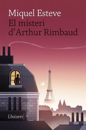 EL MISTERI D'ARTHUR RIMBAUD | 9788417868543 | ESTEVE, MIQUEL | Galatea Llibres | Llibreria online de Reus, Tarragona | Comprar llibres en català i castellà online