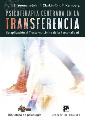PSICOTERAPIA CENTRADA EN LA TRANSFERENCIA | 9788433028839 | YEOMANS, FRANK E./CLARKIN, JOHN F./KERNBERG, OTTO F. | Galatea Llibres | Librería online de Reus, Tarragona | Comprar libros en catalán y castellano online