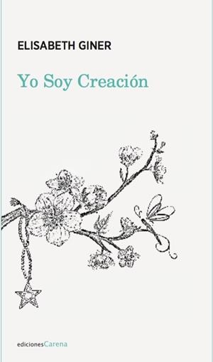 YO SOY CREACION | 9788417258245 | GINER, ELISABET | Galatea Llibres | Llibreria online de Reus, Tarragona | Comprar llibres en català i castellà online