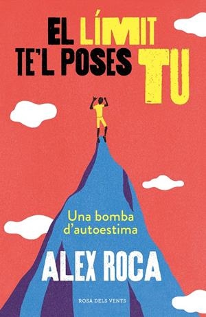 EL LÍMIT TE'L POSES TU | 9788417909741 | ROCA CAMPILLO, ALEX | Galatea Llibres | Llibreria online de Reus, Tarragona | Comprar llibres en català i castellà online