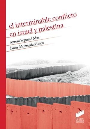 EL INTERMINABLE CONFLICTO EN ISRAEL Y PALESTINA | 9788491711230 | SEGURA I MÁS, ANTONI/MONTERDE MANTERO, OSCAR | Galatea Llibres | Llibreria online de Reus, Tarragona | Comprar llibres en català i castellà online