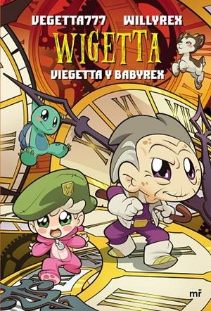 WIGETTA.  VIEGETTA Y BABYREX | 9788427046962 | VEGETTA777/WILLYREX | Galatea Llibres | Llibreria online de Reus, Tarragona | Comprar llibres en català i castellà online