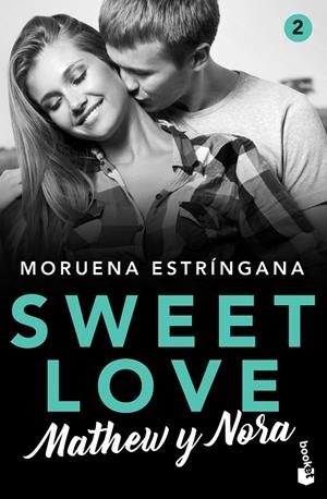 SWEET LOVE 2. MATHEW Y NORA | 9788408224815 | ESTRÍNGANA, MORUENA | Galatea Llibres | Llibreria online de Reus, Tarragona | Comprar llibres en català i castellà online