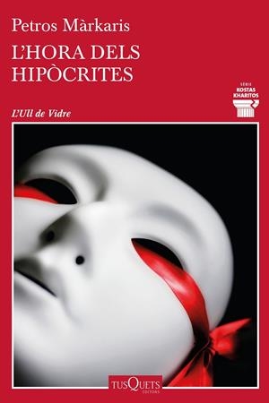 L'HORA DELS HIPÒCRITES | 9788490668092 | MÁRKARIS, PETROS | Galatea Llibres | Librería online de Reus, Tarragona | Comprar libros en catalán y castellano online