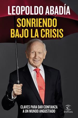 SONRIENDO BAJO LA CRISIS | 9788467060218 | ABADÍA, LEOPOLDO | Galatea Llibres | Llibreria online de Reus, Tarragona | Comprar llibres en català i castellà online
