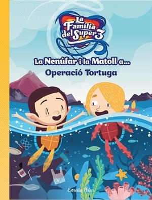 NENÚFAR I LA MATOLL A OPERACIÓ TORTUGA | 9788418134234 | HAUSMANN, GERARD/JIMÉNEZ CARBÓ, CRISTINA | Galatea Llibres | Llibreria online de Reus, Tarragona | Comprar llibres en català i castellà online