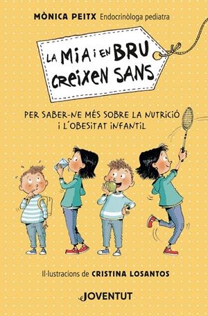 LA MIA I EN BRU CREIXEN SANS | 9788426146571 | PEITX I TRIAY, MÒNICA | Galatea Llibres | Librería online de Reus, Tarragona | Comprar libros en catalán y castellano online