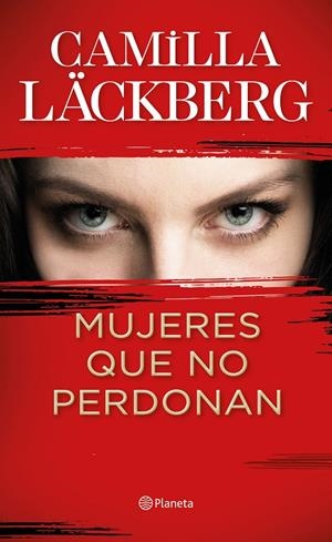 MUJERES QUE NO PERDONAN | 9788408229612 | LÄCKBERG, CAMILLA | Galatea Llibres | Librería online de Reus, Tarragona | Comprar libros en catalán y castellano online