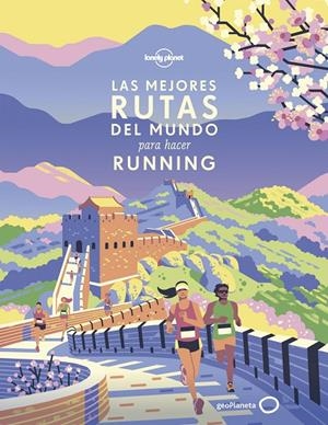 LAS MEJORES RUTAS DEL MUNDO PARA HACER RUNNING | 9788408216681 | Galatea Llibres | Librería online de Reus, Tarragona | Comprar libros en catalán y castellano online