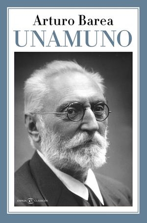 UNAMUNO | 9788467058710 | BAREA, ARTURO | Galatea Llibres | Llibreria online de Reus, Tarragona | Comprar llibres en català i castellà online