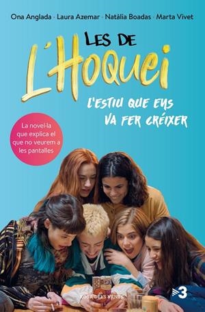 LES DE L'HOQUEI: L'ESTIU QUE ENS VA FER CRÉIXER | 9788417909475 | ANGLADA, ONA/AZEMAR, LAURA/BOADAS, NATÀLIA | Galatea Llibres | Librería online de Reus, Tarragona | Comprar libros en catalán y castellano online