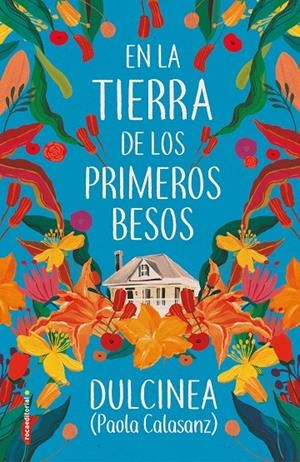 EN LA TIERRA DE LOS PRIMEROS BESOS | 9788417805807 | DULCINEA (PAOLA CALASANZ) | Galatea Llibres | Llibreria online de Reus, Tarragona | Comprar llibres en català i castellà online