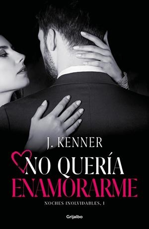 NO QUERÍA ENAMORARME (NOCHES INOLVIDABLES 1) | 9788425358609 | KENNER, J. | Galatea Llibres | Librería online de Reus, Tarragona | Comprar libros en catalán y castellano online