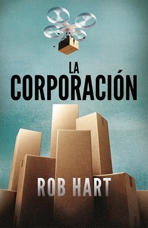 LA CORPORACIÓN | 9788401024337 | HART, ROB | Galatea Llibres | Llibreria online de Reus, Tarragona | Comprar llibres en català i castellà online