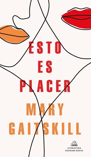 ESTO ES PLACER | 9788439737377 | GAITSKILL, MARY | Galatea Llibres | Librería online de Reus, Tarragona | Comprar libros en catalán y castellano online