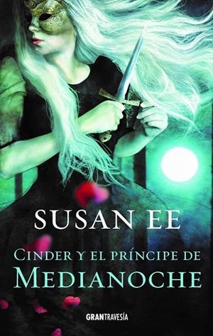 CINDER Y EL PRÍNCIPE DE LA MEDIANOCHE | 9788412056044 | EE, SUSAN | Galatea Llibres | Llibreria online de Reus, Tarragona | Comprar llibres en català i castellà online