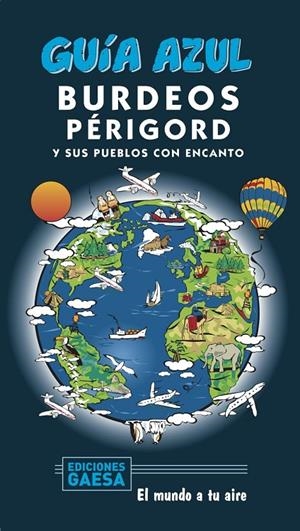 BURDEOS Y PÉRIGORD GUIA AZUL 2020 | 9788417823870 | INGELMO, ÁNGEL/MONREAL, MANUEL | Galatea Llibres | Librería online de Reus, Tarragona | Comprar libros en catalán y castellano online