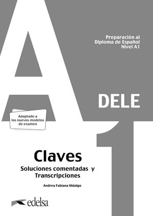 PREPARACIÓN AL DELE A1. SOLUCIONES COMENTADAS Y TRANSCRIPCIONES. EDICIÓN 2020 | 9788490817223 | HIDALGO, ANDREA FABIANA | Galatea Llibres | Llibreria online de Reus, Tarragona | Comprar llibres en català i castellà online