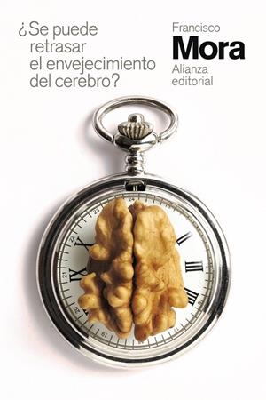 SE PUEDE RETRASAR EL ENVEJECIMIENTO DEL CEREBRO? | 9788491819141 | MORA, FRANCISCO | Galatea Llibres | Llibreria online de Reus, Tarragona | Comprar llibres en català i castellà online